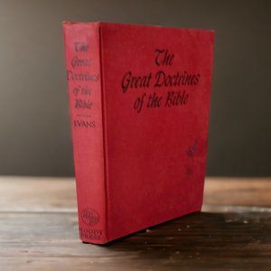 1949 Edition The Great Doctrines Of The Bible William Evans Moody Bible